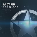 Andy Rio - Seashore Original Mix