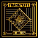 Frankyeffe - Illusion Original Mix