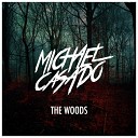 Michael Casado - The Woods Original Mix