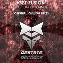 Get Fusion - Last Day of Summer Original Mix
