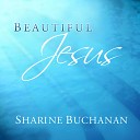 Sharine Buchanan - Love Medley Reverence of Your Love for Me