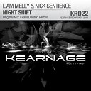 Liam Melly Nick Sentience - Night Shift Paul Denton Remix