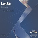 LekSin - Only You Original Mix