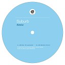 Suburb - What Can I Say Original Mix