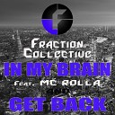 Fraction Collective feat MC Rolla - In My Brain Original Mix