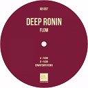 Deep Ronin - Flow Original Mix