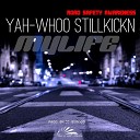 Yah Whoo StillKickN - My Life Road Safety Awareness