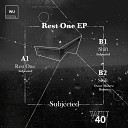 Subjected - Rest One