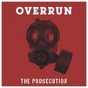 The Prosecution - Overrun