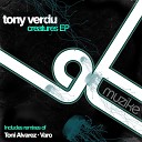 Tony Verdu - Creatures Varo Remix