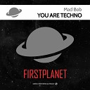 Mad Bob - You Are Techno Danyr Remix