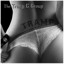 Tracy G Group - Arrogant Prick