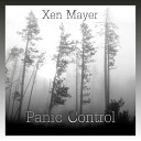 Xen Mayer - Panic Control Original Mix