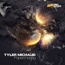 Tyler Michaud - Paperchasing Original Mix