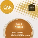Ryan R - Plucked Original Mix