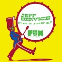 Jeff Service - Don t Waste Time Original Mix