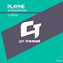 Playme - Unsolved Mystery Original Mix