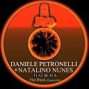 Daniele Petronelli Natalino Nunes - Flat Black Original Mix