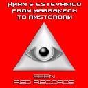 HMan Estevanico - From Marrakech To Amsterdam Original Mix