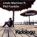 Lindo Martinez Phil Franklin - Sunrise Ron Dezvous Martin Moves Dub Mix