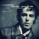 La Rocket feat Lena Grig - Reason To Talk Original Mix