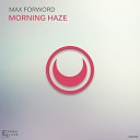 Max Forword - Morining Haze Original Mix