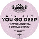 Din Jay - You Go Deep Original Mix