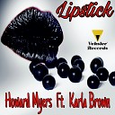 Howard Myers feat Karla Brown - Lipstick Instrumental