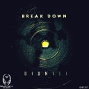 Dionigi - Break Down Dub Mix