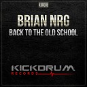 Brian NRG - Back To The Old School Original Mix