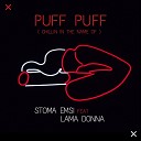 Stoma Emsi feat Lama Donna - Puff Puff Chillin in the name of