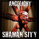 Angelight - A City of Shamans