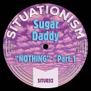 Sugar Daddy - Nothing Pt 1 Rubberlips Remix