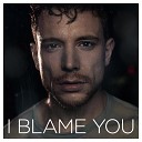 Aidan Martin - I Blame You