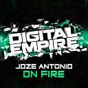 Joze Antonio - On Fire Original Mix