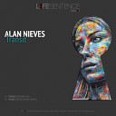 Alan Nieves - Transit Milos Pesovic Remix