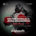 Hector Moralez Jedsa Soundorom - Circus Original Mix