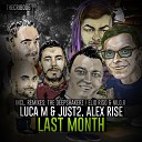 Luca M JUST2 Alex Rise - Last Month The Deepshakerz Remix