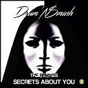 Drum N Smash - Secrets About You Matt Lust Remix