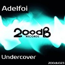 Adelfoi - Undercover Original Mix