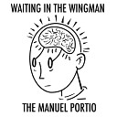 The Manuel Portio - Waiting In The Wingman Original Mix