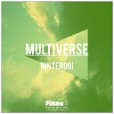 Nin Ten Doi - Multiverse Original Mix