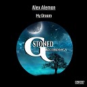 Alex Aleman - My Dream Original Mix