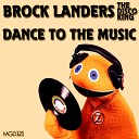Brock Landers - Dance To The Music