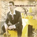 Royal Wood - About You