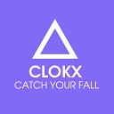 Clokx - Catch Your Fall Radio Edit