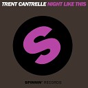 Trent Cantrelle - Night Like This Edit