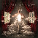 For All We Know - Fade Away