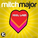 Mitch Major - Feel Love Mark Castley Remix
