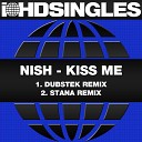 Nish - Kiss Me Dubstek Mix